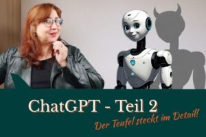 Mehr über den Artikel erfahren ChatGPT Teil 2 – Antwort an Judith „Sympatexter“ Peters
